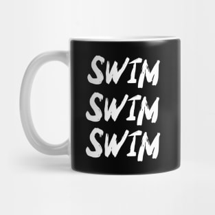 Swim. Swim, Swim cool design v1 Mug